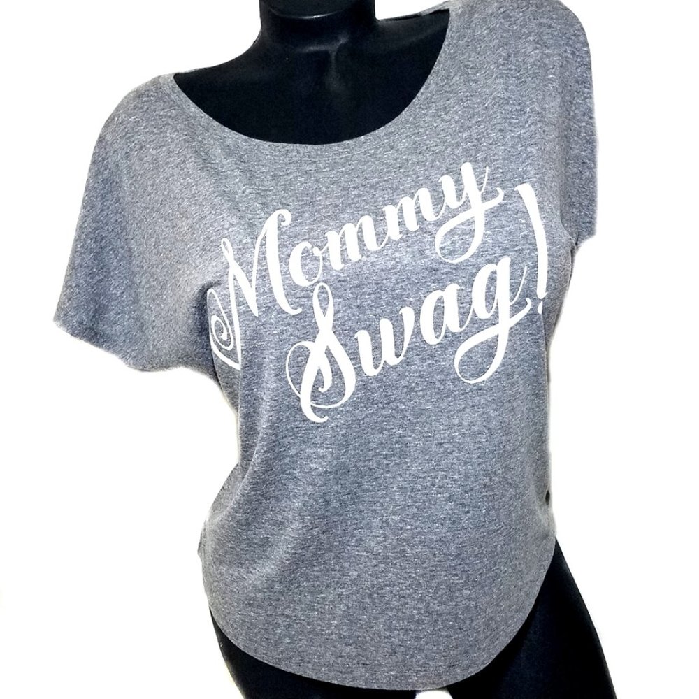 Mommy Swag! Heather gray tri-blend dolman tee. - Picture 2 of 4
